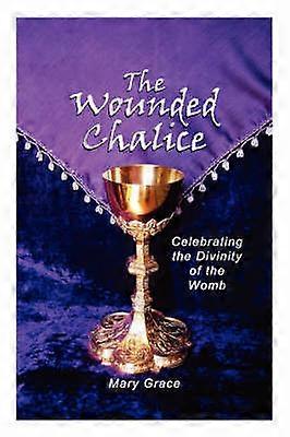 The Wounded Chalice