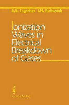 Ionization Waves in Electrical Breakdown of Gases