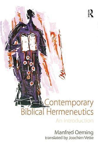 Contemporary Biblical Hermeneutics: An Introduction