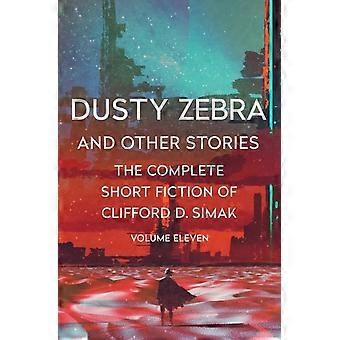 Dusty Zebra And Other Stories - Clifford D. Simak