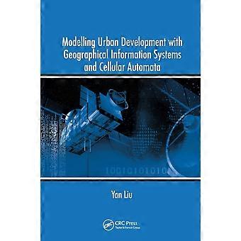 Modelling Urban Development With Geographical Information Systems And Cellular A - Yan Liu