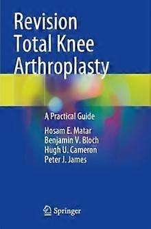 Revision Total Knee Arthroplasty by Hosam E. Matar Paperback Book