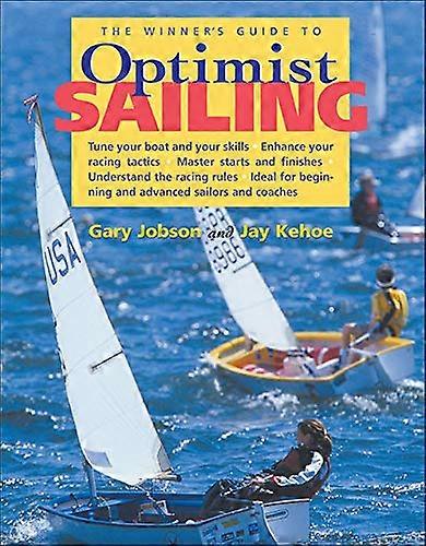 The Winners Guide to Optimist Sailing