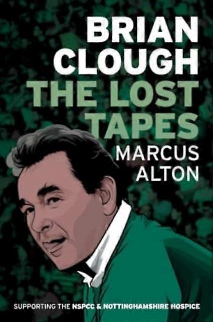 Brian Clough  The Lost Tapes by Marcus Alton Paperback