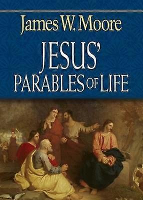Jesus' Parables of Life