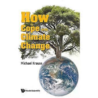 How To Cope With Climate Change - KRAUSE MICHAEL