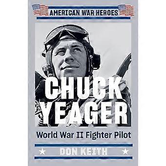 Chuck Yeager: Toisen maailmansodan hävittäjälentäjä