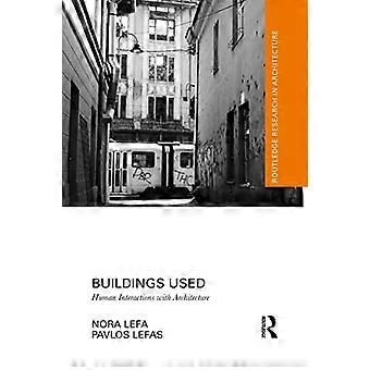 Bygninger som brukes: Menneskelige interaksjoner med arkitektur (Routledge Research in Architecture)