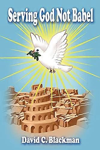 Serving God Not Babel