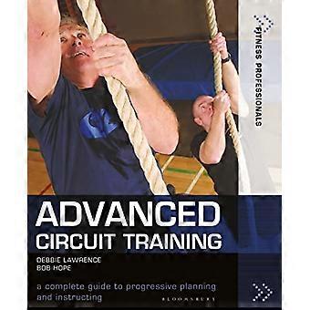 Advanced Circuit Training: een complete gids voor progressieve planning en instrueren (Fitness Professionals)
