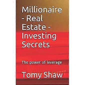 Millionaire-Real Estate-Investing Secrets: Kraften i hävstångseffekten