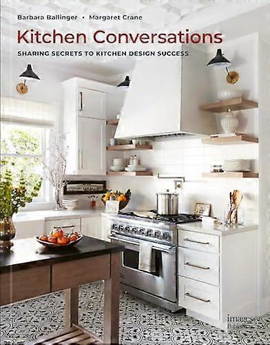 Kitchen Conversations: Sharing Secrets to Kitchen Design Success