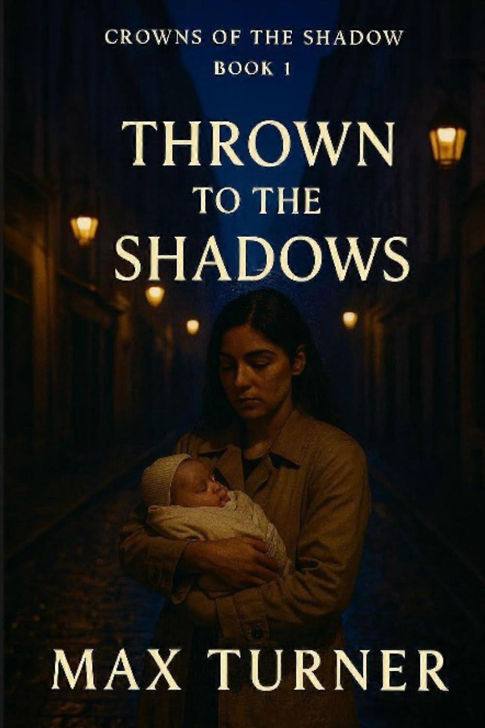 Thrown to the shadows