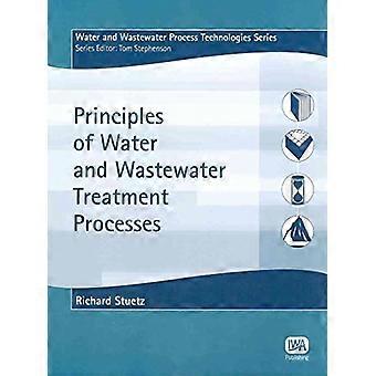 Principles of Water and Wastewater Treatment Processes