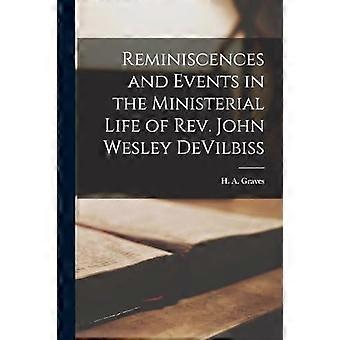 Reminiscences And Events In The Ministerial Life Of Rev. John Wesley Devilbiss - H. A. Graves - Paperback - en Book