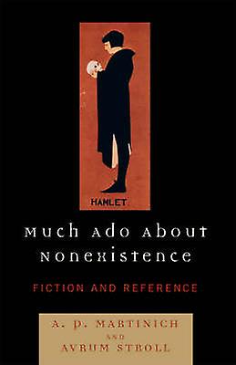 Much Ado About Nonexistence by Avrum Stroll Paperback Book