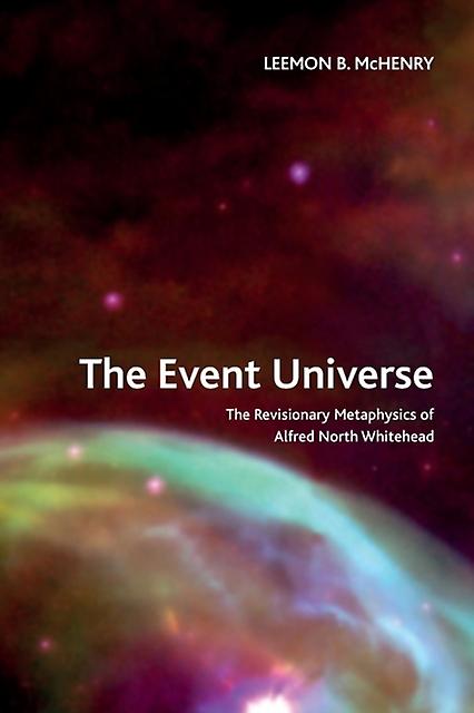 The Event Universe by McHenry, Leemon B. Professor Emeritus of Philosophy, California State University Paperback