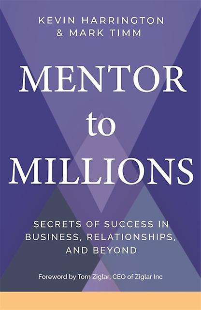 Mentor To Millions by Mark Timm Paperback