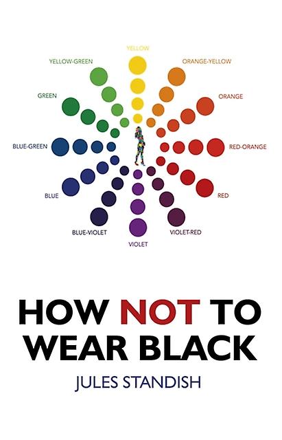 How Not To Wear Black by Jules Standish Paperback