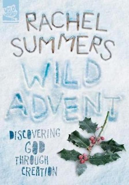 Wild Advent by Rachel Summers Paperback Book