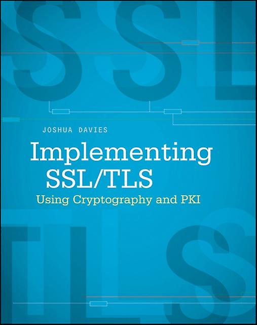 Implementing Ssl Tls Using Cryptography And Pki by Joshua Davies Paperback