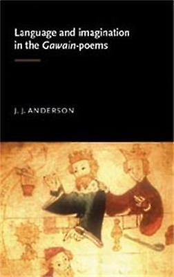 Language And Imagination In The Gawain Poems by J. Anderson Paperback Book