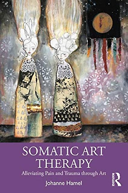 Somatic Art Therapy - Johanne Hamel