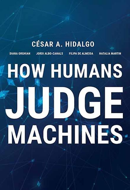 How Humans Judge Machines by Diana Orghiain Hardback Book