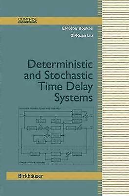 Deterministic and Stochastic Time-Delay Systems