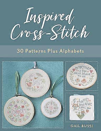 Inspired Cross Stitch: 30 Patterns plus Alphabets
