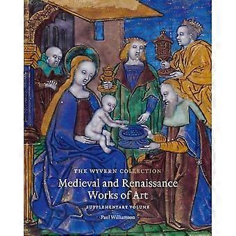 Collection Wyvern : Œuvres d’art médiévales et de la Renaissance : Volume supplémentaire