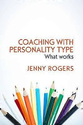Coaching with Personality Type: What Works