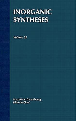 Inorganic Syntheses Volume 32
