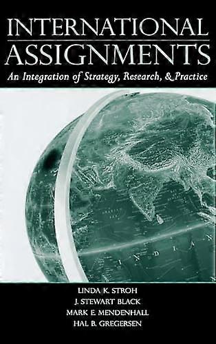 International Assignments: An Integration of Strategy Research and Practice