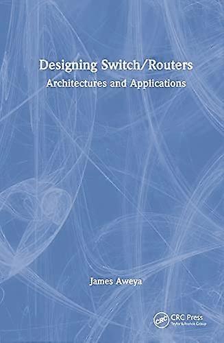 Designing Switch/Routers Architectures and Applications