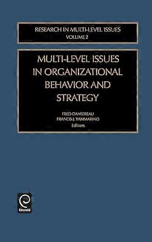 Multi Level Issues in Organizational Behavior and Strategy