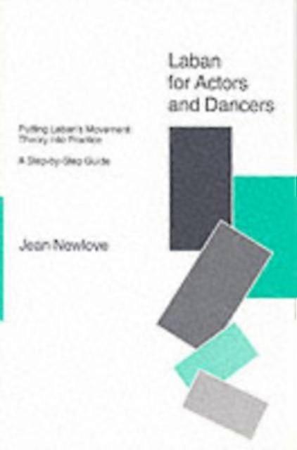 Laban For Actors And Dancers by Jean Newlove Paperback