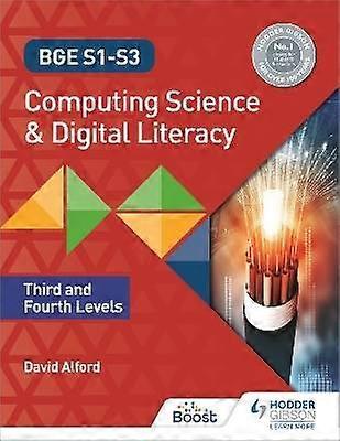 BGE S1-S3 Computing Science and Digital Literacy: Third and Fourth Levels