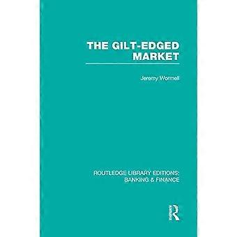 Der Gilt-Edged-Markt (RLE Banking & Finance) (Routledge Library Editions: Banking & Finance)