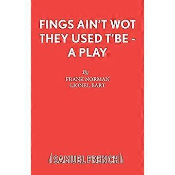 Fings Ain't Wot De brukte ikke å være: Libretto (Acting Edition S.)