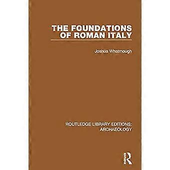 Los cimientos de la Italia romana (Ediciones de la Biblioteca Routledge: Arqueología)