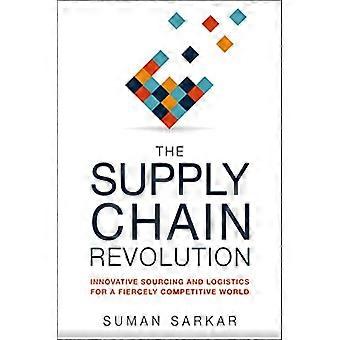 Die Supply Chain Revolution: Innovative Beschaffung und Logistik für eine hart umkämpfte Welt