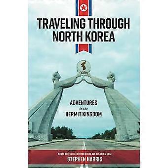 Reise gjennom Nord-Korea: Eventyr i eremittriket