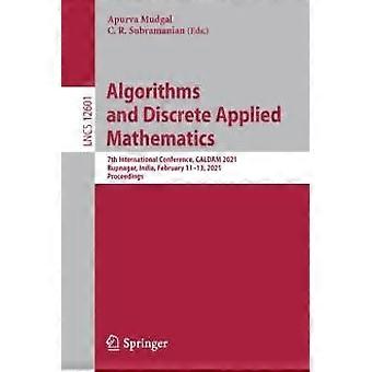 Algoritmit ja diskreetti sovellettu matematiikka, 7. kansainvälinen konferenssi Cald - Springer Nature B.V.