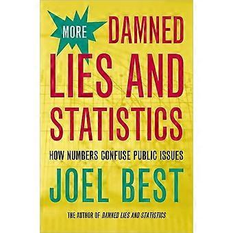 More Damned Lies And Statistics - Joel Best - Hardback - en Book