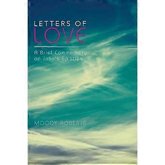 Cartas de Amor: Um Breve Comentário sobre as Epístolas de João - Moody Roberts - Brochura - livro em inglês