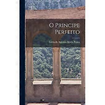 O Principe Perfeito - Creative Media Partners LLC - Hardcover - English Book - History