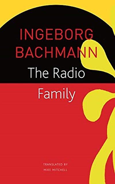 The Radio Family by Ingeborg Bachmann Paperback