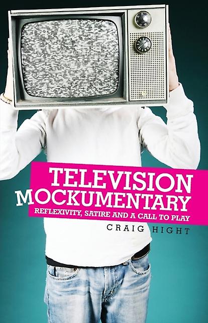 Television Mockumentary by Craig Hight Paperback Book