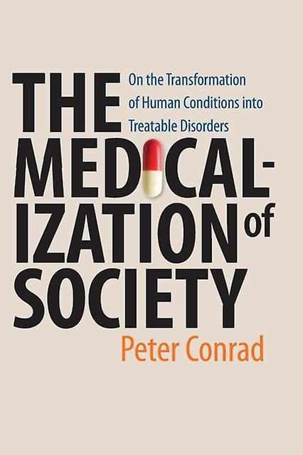 The Medicalization Of Society by Conrad & Peter Harry Coplan Professor of Social Sciences & Brandeis University Paperback Book